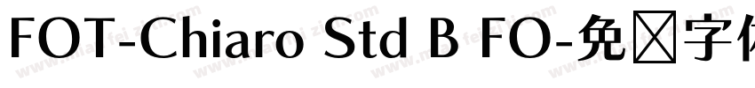 FOT-Chiaro Std B FO字体转换